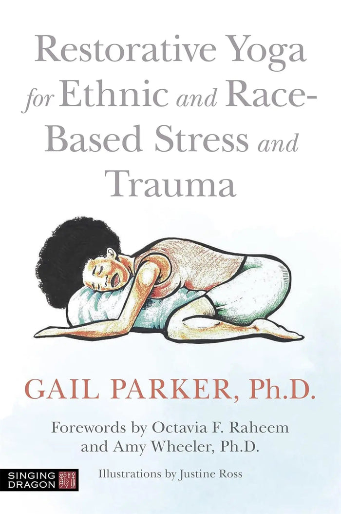 Restorative yoga pose diagrams for trauma healing from Dr. Gail Parker's book