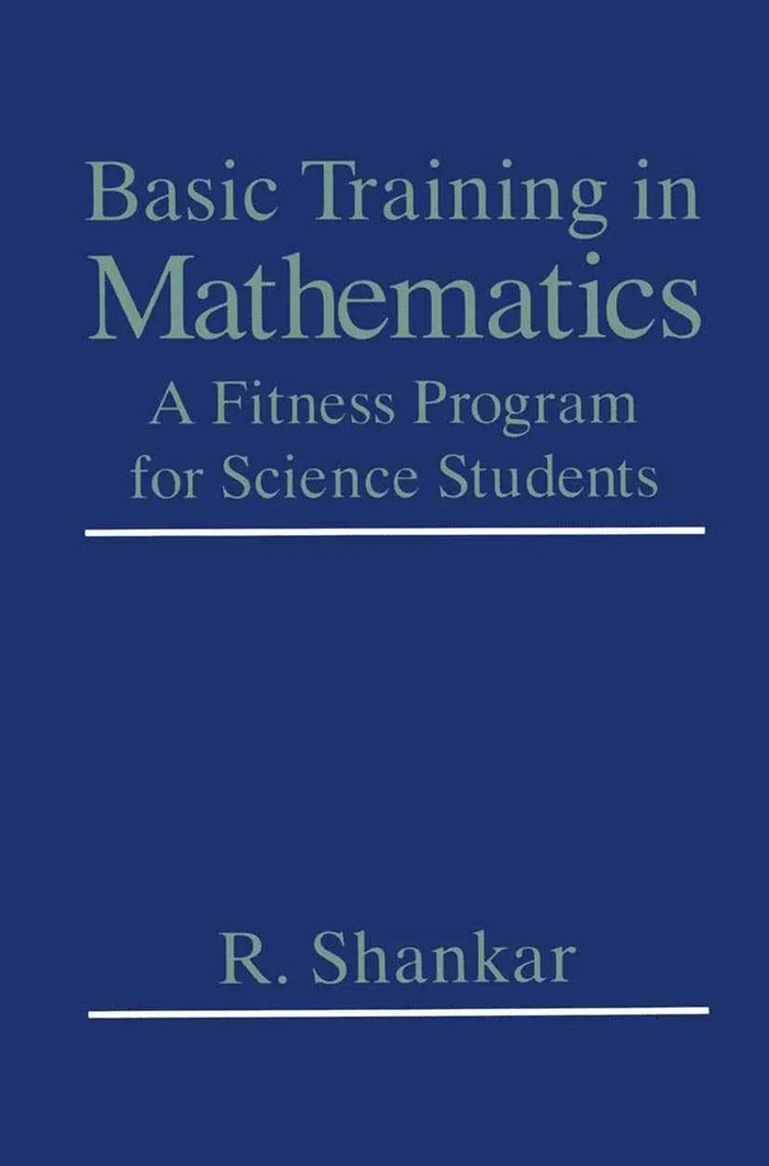 Basic Training in Mathematics R. Shankar Paperback |9780306450365|