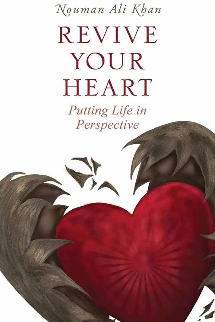 Revive Your Heart: Putting Life in Perspective Nouman Ali Khan Paperback |9781847741011|