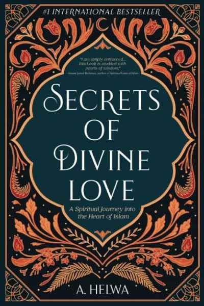 Secrets of Divine Love (Paperback) by A. Helwa