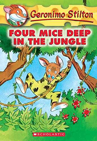 #05 Four Mice Deep In The Jungle – Geronimo Stilton [PB] | 9780439559676
