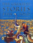 The Greatest Stories Ever Told by Sampurna Chattarji - Paperback cover