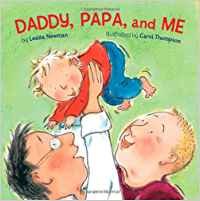 Daddy, Papa and Me by Carol Thompson and Leslea Newman - Hardcover cover