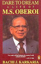 Dare to Dream - A Life of M. S. Oberoi by Bachi J. Karkaria - Paperback cover