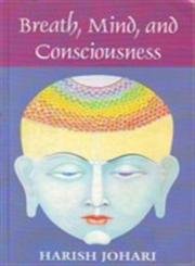 Simon & Schuster Breath, Mind, And Consciousness by Johari Harish - Paperback cover