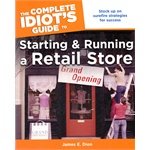 The Complete Idiot's Guide to Starting and Running a Retail Store by James E. Dion - Paperback cover