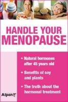 Handle Your Menopause: Finally, a Doctor Answers Women's Questions by Michele Serrand - Paperback cover