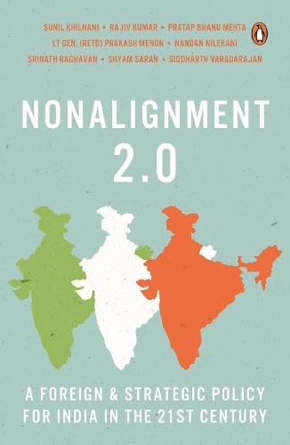NonAlignment 2.0: A Foreign and Strategic Policy for India in the 21st Century by Sunil Khilnani - Hardcover cover