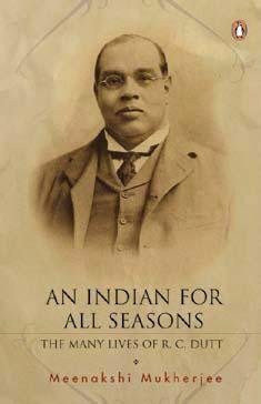 An Indian for All Seasons: The Many Lives of R.C. Dutt by Meenakshi Mukherjee - Paperback cover