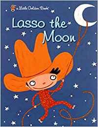 Lasso the Moon by Trish Holland - Paperback cover