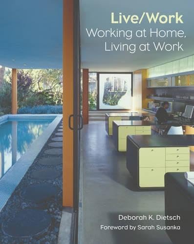 Live/Work: Working at Home, Living at Work by Deborah K. Dietsch - Paperback cover