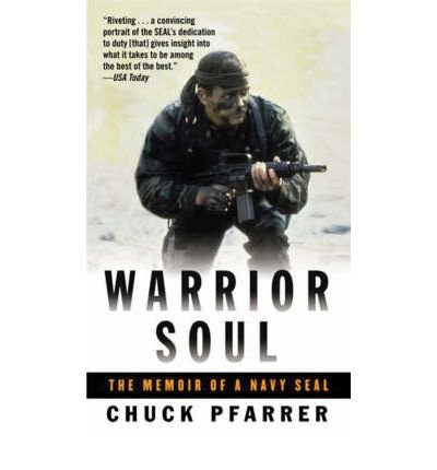 Warrior Soul: The Memoir Of A Navy Seal by Chuck Pfarrer - Paperback cover