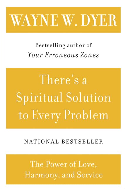 There's a Spiritual Solution to Every Problem: Wayne Dyer draws on Patanjali and St. Francis of Assisi to heal health, money, and relationship struggles from within by Wayne W. Dyer - Paperback cover