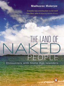The Land of Naked People by Madhusree Mukerjee - Paperback cover