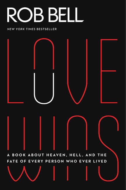 Love Wins: A Book About Heaven, Hell, and the Fate of Every Person Who Ever Lived by Rob Bell - Paperback cover
