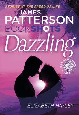 Dazzling (Lead Title) by James Patterson and Elizabeth Hayley - Paperback cover