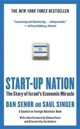 Front cover of the book 'Start-up Nation: The Story of Israel's Economic Miracle' by Senor, Dan & Singer, Saul.