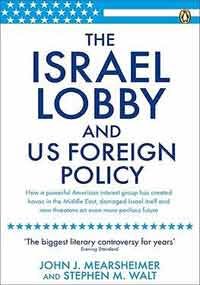 The Israel Lobby and US Foreign Policy: John J. Mearsheimer by Stephen M Walt - Paperback cover