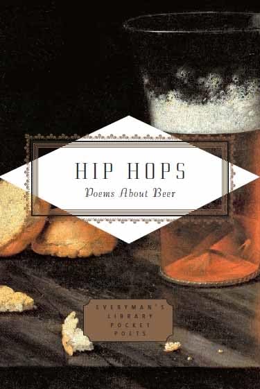 Hip Hops: Poems about Beer (Everyman's Library POCKET POETS) by Christoph Keller - Hardcover cover