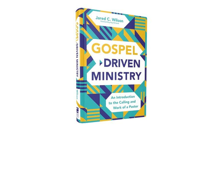 Gospel-Driven Ministry by Jared C. Wilson - Hardcover cover