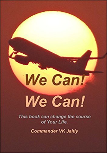 We Can! We Can! l This book change the course of your life by Commander VK Jaitly - Paperback cover