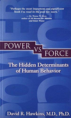 Power Vs Force: The Hidden Determinants of HumanBehaviour by David R. Hawkins - Paperback cover