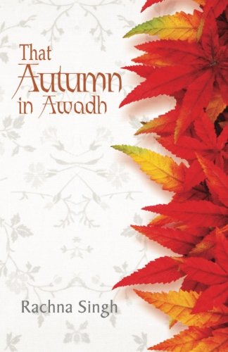 That Autumn in Awadh by Rachna Singh - Paperback cover