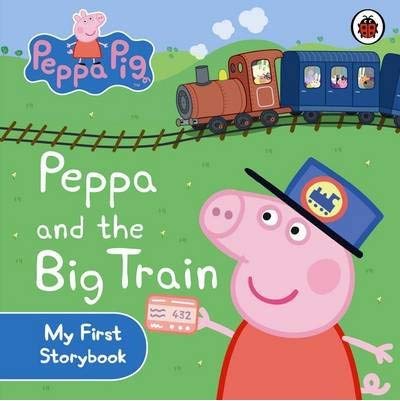 Peppa Pig: Peppa and the Big Train My First Storybook by Mark Baker - Hardcover cover
