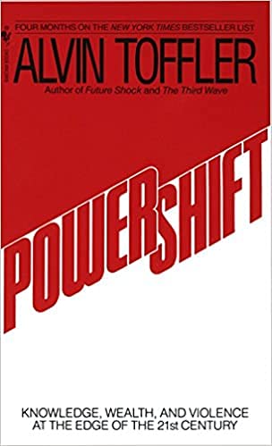 Powershift: Knowledge, Wealth, and Power at the Edge of the 21st Century by Alvin Toffler - Paperback cover