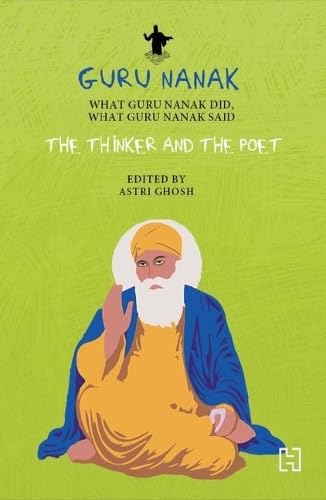 Guru Nanak: The Thinker and the Poet by Astri Ghosh - Paperback cover
