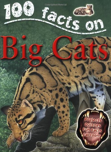 100 Facts - Big Cats: Projects, Quizzes, Fun Facts, Cartoons by Camilla Bedoyere - Paperback cover