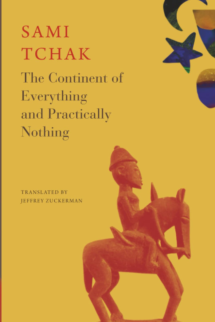 The Continent of Everything and Practically Nothing (The Africa List) by Sami Tchak - Paperback cover