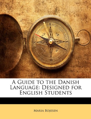 A Guide to the Danish Language: Designed for English Students by Maria Bojesen - Paperback cover