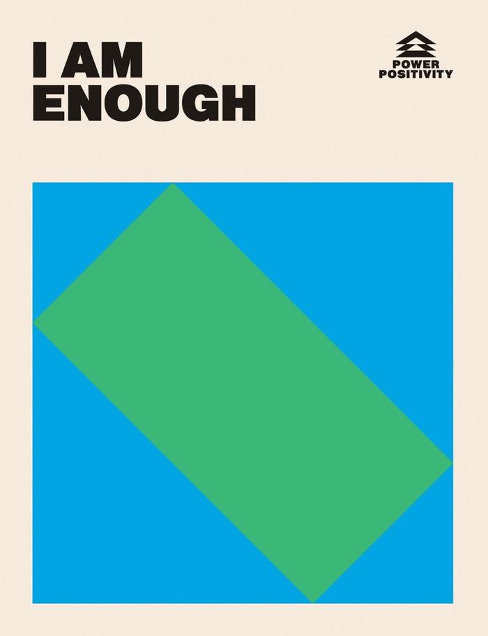 I AM ENOUGH (Power Positivity) by Hardie Grant Books - Hardcover cover