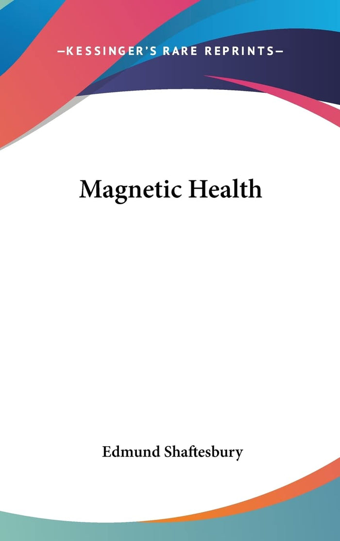 Magnetic Health by Edmund Shaftesbury - Hardcover cover