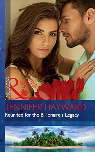 Reunited For The Billionaire's Legacy (Modern) by Jennifer Hayward - Paperback cover