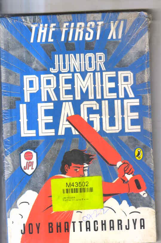 Junior Premier League: The First XI by Joy Bhattacharjya - Paperback cover