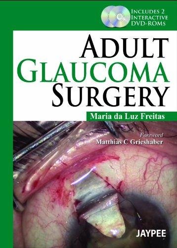 Adult Glaucoma Surgery Includes 2 Int.dvd-roms by Maria Da Luz Freitas - Paperback cover