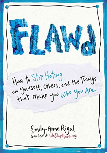 FLAWD: How to Stop Hating on Yourself, Others, and the Things That Make You Who You Are by Rigal - Paperback cover