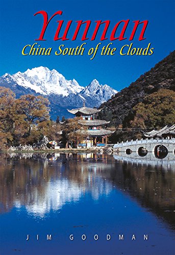 Yunnan: China South of the Clouds (Odyssey Guides) by Jim Goodman - Paperback cover