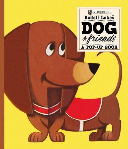 Dog And Friends: A Pop-Up Book (Scribblers Pop-Up Book) by Rudolf Lukes - Board Book cover