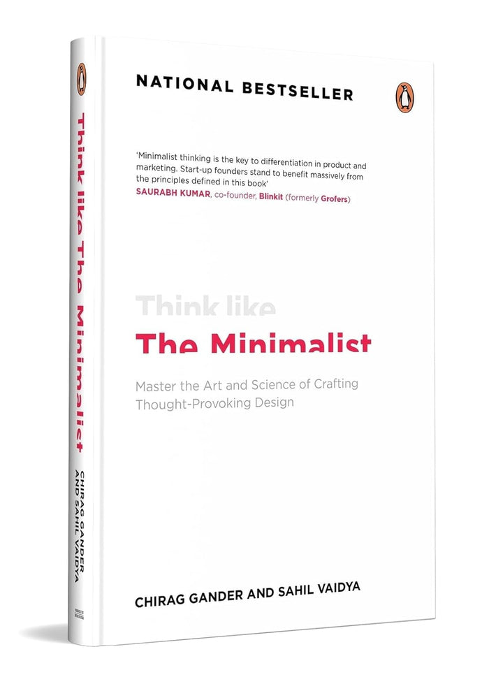 Think Like The Minimalist: Master the art and science of creating thought-provoking design by Sahil Vaidya - Hardcover cover