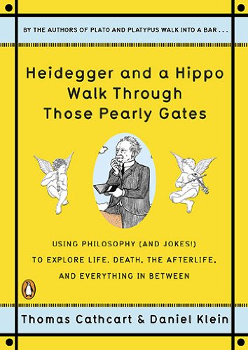 Heidegger and a Hippo Walk Through Those Pearly Gates: Using Philosophy (and Jokes!) to Explore Life, Death, the Afterlife, and Everything in Between by Thomas Cathcart - Paperback cover