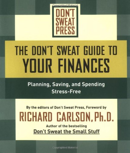 The Don't Sweat Guide to Your Finances: Planning, Saving, and Spending Stress-Free by Editors of Don't Sweat Press - Paperback cover
