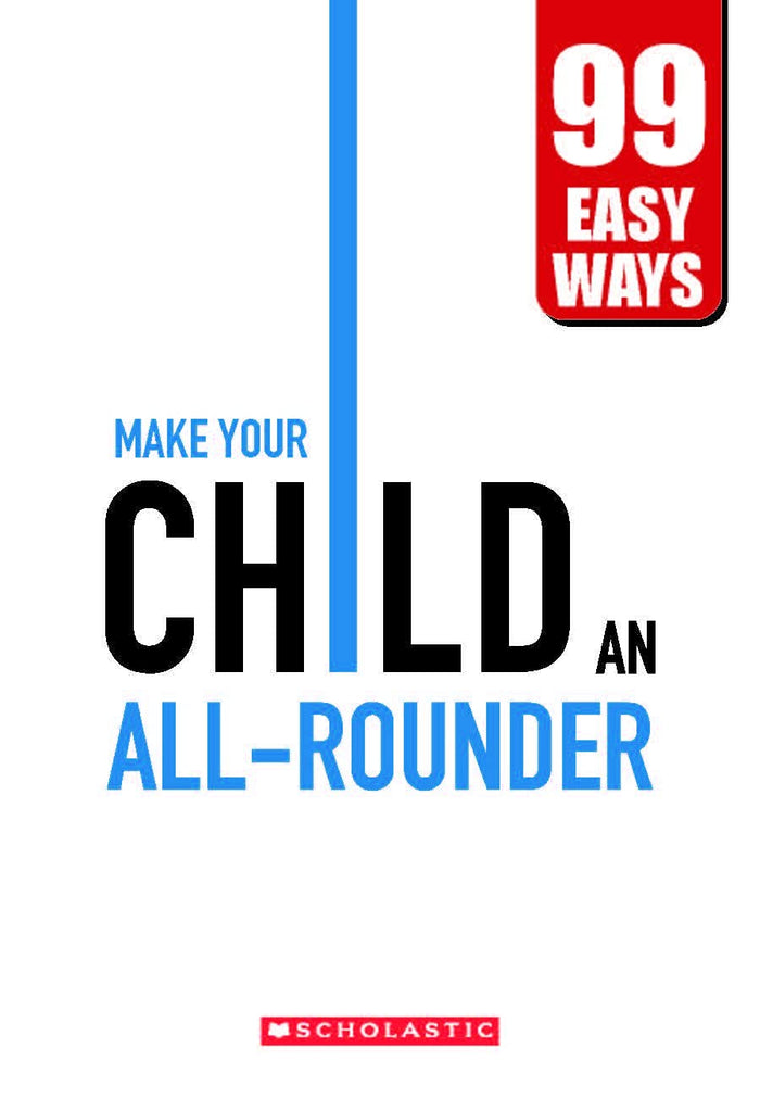 Make Your Child an All-Rounder - 99 Easy Ways by Scholastic - Hardcover cover