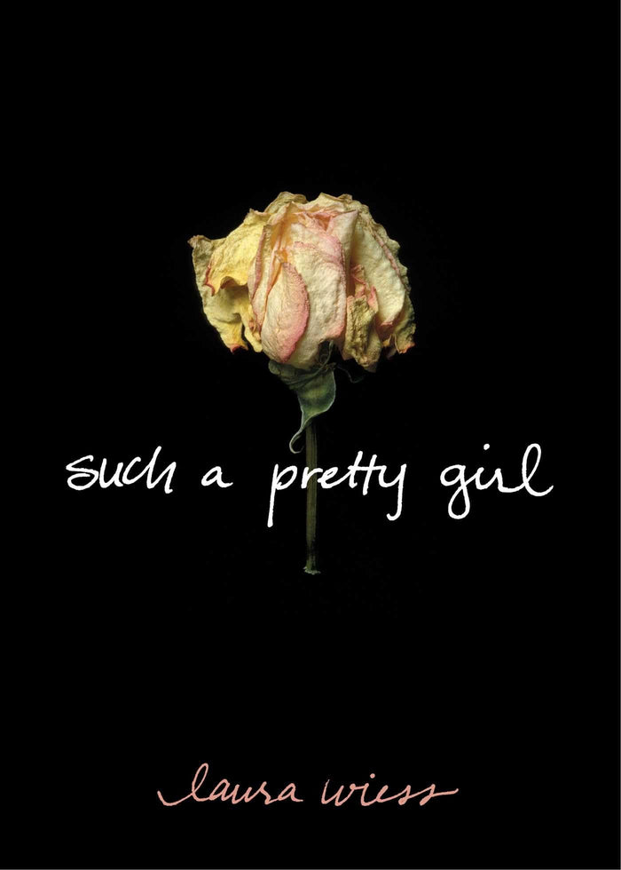 Such a Pretty Girl by Laura Wiess - Paperback cover