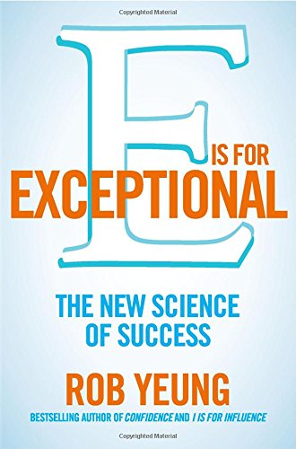 E Is for Exceptional: The New Science of Success by Rob Yeung - Paperback cover