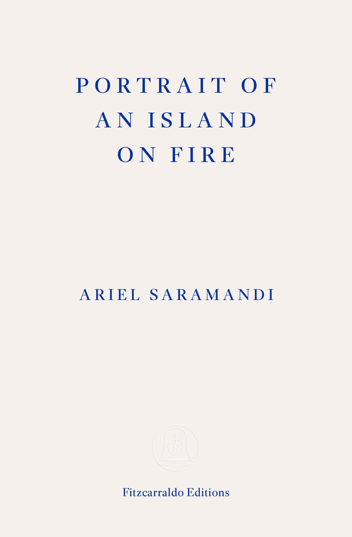 Portrait of an Island on Fire by Ariel Saramandi - Paperback cover