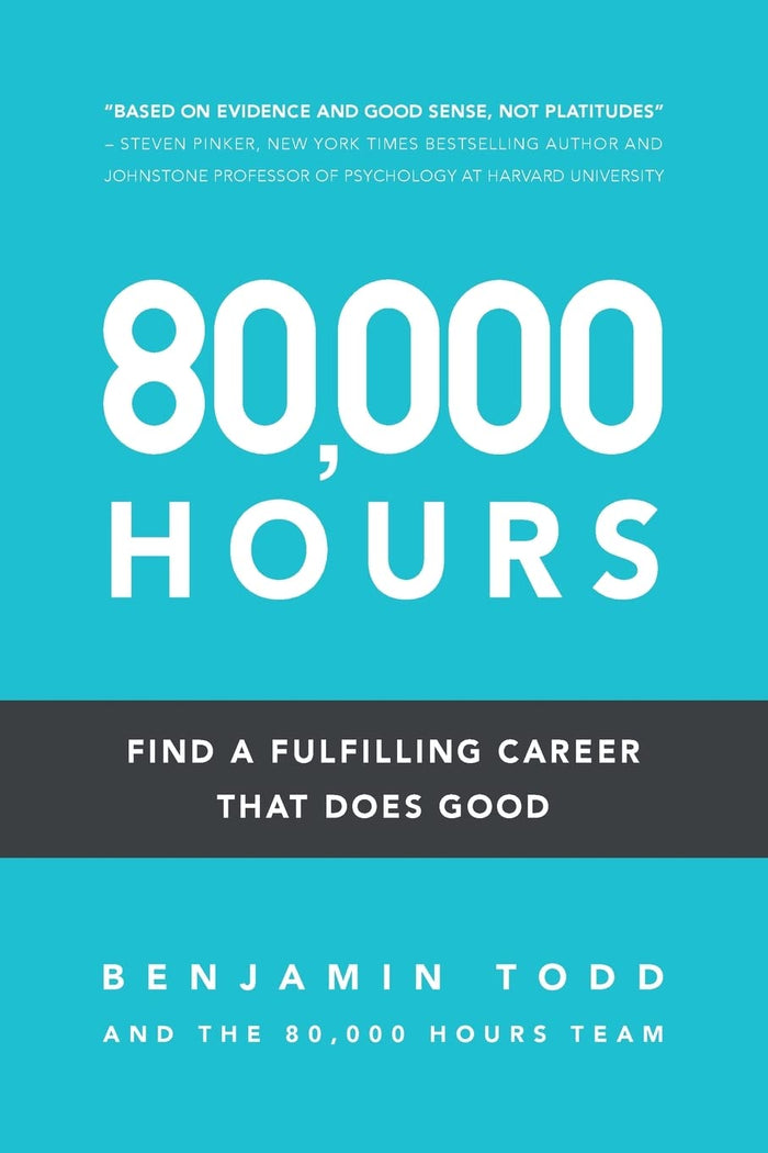80,000 Hours: Find a fulfilling career that does good. by Benjamin J Todd - Paperback cover
