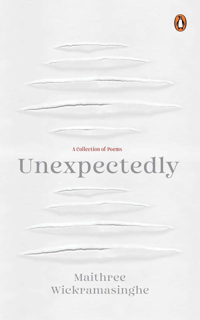 Unexpectedly: A Collection of Poems by Maithree Wickramasinghe - Hardcover cover